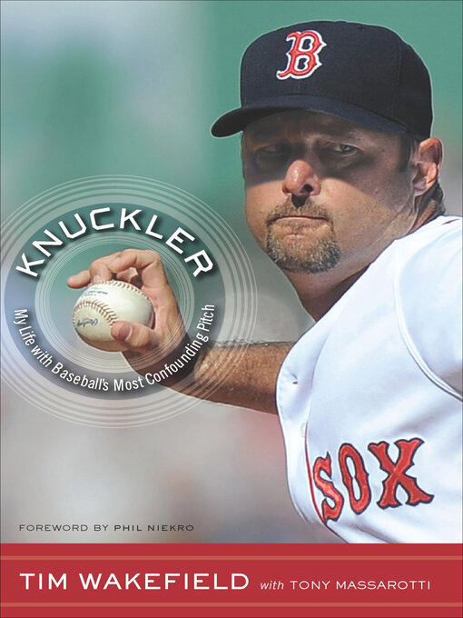 Title details for Knuckler by Tim Wakefield - Available